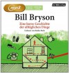 Eine kurze Geschichte der alltäglichen Dinge von Bryson, Bill (2013) MP3 CD - Bill Bryson