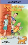 Operation: Oddball - Lisa Bankert, Nancy Meyers