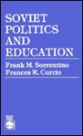 Soviet Politics and Education - Frank M. Sorrentino