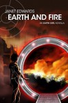 Earth and Fire: An Earth Girl Novella - Janet Edwards