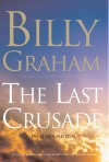 The Last Crusade - Billy Graham