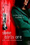 Some Girls Are - Courtney Summers