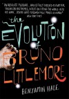 The Evolution of Bruno Littlemore - Benjamin Hale