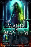 Magic and Mayhem: 21 Fantasy Novels by NY Times, USA Today and Internationally Bestselling Authors - Emily Goodwin, Deidra D.S. Green, Rebecca Hamilton, Susan Stec, Anna Zaires, A.W. Exley, Dima Zales, D K Holmberg, Jasmine Walt