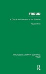 Freud (Rle: Freud): A Critical Re-Evaluation of His Theories - Reuben Fine