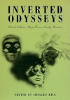 Inverted Odysseys: Claude Cahun, Maya Deren, Cindy Sherman - Shelley Rice, Museum of Contempor, Grey Art Gallery & Study Center, Lynn Gumpert, Museum of Contemporary Art