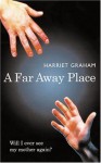 A Far Away Place - Harriet Graham