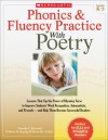 Phonics & Fluency Practice With Poetry: Lessons That Tap the Power of Rhyming Verse to Improve Students' Word Recognition, Automaticity, and Prosody-and Help Them Become Successful Readers - Tim Rasinski, William Nichols, William Rupley