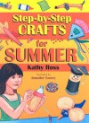 Step-By-Step Crafts for Summer - Kathy Ross, Jennifer Emery