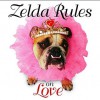 Zelda Rules on Love: A Zelda Wisdom Book - Carol Gardner, Shane Young