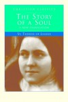 The Story of a Soul: A New Translation (Living Library) - of Lisieux, Thérèse, Robert Edmonson