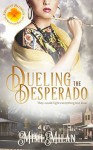 Dueling the Desperado - Mimi Milan