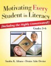 Motivating Every Student in Literacy (Including the Highly Unmotivated!), Grades 3-6 - Sandra K. Athans, Denise Ashe Devine