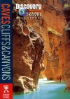 Discovery Travel Adventure Cave, Cliffs, And Canyons (Discovery Travel Adventures) - Robert Burnham