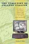 The Evolution of College English: Literacy Studies from the Puritans to the Postmoderns - Thomas P. Miller