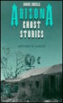 Adobe Angels: Arizona Ghost Stories - Antonio R. Garcez