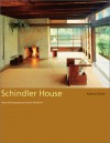 Schindler House - Kathryn Smith, Grant Mudford