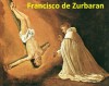 93 Color Paintings of Francisco de Zurbaran (Zurbarán) - Spanish Religious Painter (November 7, 1598 - August 27, 1664) - Jacek Michalak, Francisco de Zurbarán