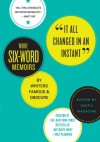 It All Changed in an Instant: More Six-Word Memoirs by Writers Famous & Obscure - Larry Smith