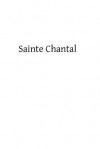 Sainte Chantal - E K Sanders, Hermenegild Tosf