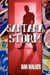 Santana Storm - Dan Walker