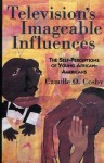 Television's Imageable Influences: The Self-Perception of Young African-Americans - Camille O. Cosby
