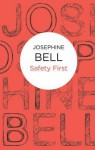 Safety First - Josephine Bell