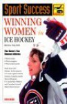 Winning Women In Ice Hockey - Marlene Targ Brill