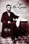 Dear Mr. Lincoln: Letters to the President - Harold Holzer