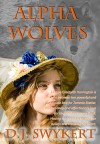 Alpha Wolves (Maggie Elizabeth Harrington Book 2) - D.J. Swykert
