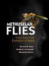 Methuselah Flies: A Case Study in the Evolution of Aging - Michael R. Rose, Hardip B. Passananti, Margarida Matos