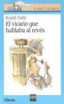 El vicario que hablaba al revés - Roald Dahl