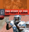 The Story of the Detroit Lions - Nate LeBoutillier