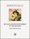 Se una notte d'inverno un musicista. Otto storie rock - Riccardo Bertoncelli