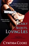 Deadly Secrets, Loving Lies - Cynthia Cooke