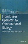 From Linear Operators to Computational Biology: Essays in Memory of Jacob T. Schwartz - Martin Davis, Edmond Schonberg