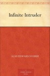 Infinite Intruder - Alan Edward Nourse