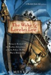 The Wake of the Lorelei Lee: Being an Account of the Adventures of Jacky Faber, on her Way to Botany Bay - L.A. Meyer, Katherine Kellgren