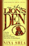 In the Lion's Den: A Shocking Account of Persecuted and Martyrdom of Christians Today and How We Should Respond - Nina Shea, Ravi Zacharias