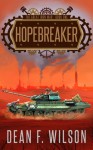 Hopebreaker - Dean F. Wilson