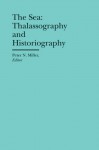 The Sea: Thalassography and Historiography - Peter N. Miller