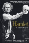 Hamlet: A User's Guide - Michael Pennington