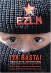 ¡Ya Basta!: Ten Years of the Zapatista Uprising - Subcomandante Marcos, Naomi Klein, Ziga Vodovnik, Noam Chomsky