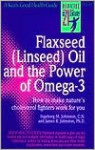 Flaxseed (Linseed) Oil and the Power of Omega-3 - James R. Johnston