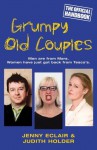 Grumpy Old Couples: Men are from Mars. Women have just got back from Tesco's - Judith Holder, Jenny Eclair