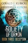 The Society of Orion Book Three: Deception: Colton Banyon Mysteries - Gerald J. Kubicki, Kristopher Kubicki