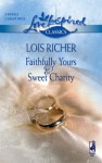 Faithfully Yours and Sweet Charity: Faithfully Yours/Sweet Charity - Lois Richer