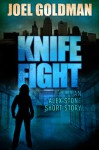 Knife Fight - Joel Goldman