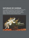 Naturais de Goi Nia: T Lio Humberto Pereira Costa, Wanessa, Nildo Viana, Fernand O, Weslian Roriz, Chrystian, Ralf, K Tia Abreu - Source Wikipedia