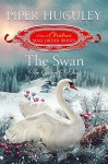 The Swan: The Seventh Day: The 12 Days of Christmas Mail Order Brides, #7 - Piper Huguley